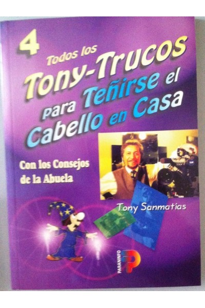 Todos los Tony-trucos para teñirse el cabello en casa. Con los consejos de la Abuela.